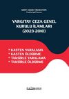 Yargıtay Ceza Genel Kurulu İlamları (2023‐2010) & Kasten Yaralama - Kasten Öldürme - Taksirle Yaralama - Taksirle Öldürme