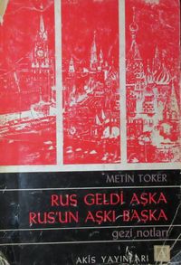 Rus Geldi Aşka Rus'un Aşkı Başka (1-H-71) & Gezi Notları