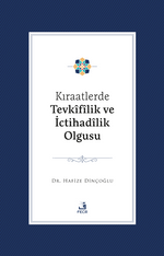 Kıraatlerde Tevkîfîlik ve İctihadîlik Olgusu