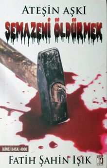 Ateşin Aşkı & Semazeni Öldürmek