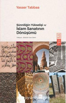 Sünniliğin Yükselişi ve İslam Sanatının Dönüşümü
