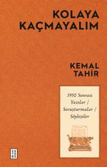 Kolaya Kaçmayalım & 1950 Sonrası Yazılar-Soruşturmalar-Söyleşiler