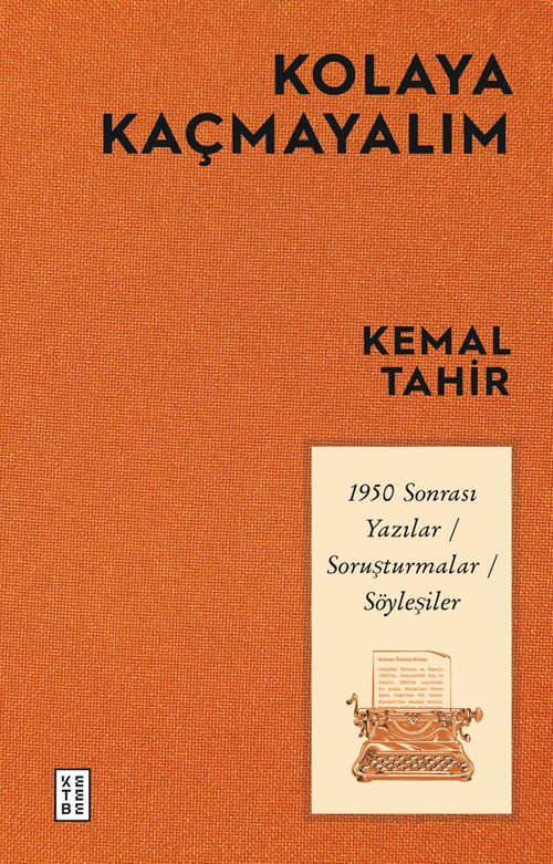 Kolaya Kaçmayalım & 1950 Sonrası Yazılar-Soruşturmalar-Söyleşiler