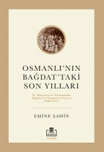Osmanlı'nın Bağdat'taki Son Yılları