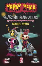 Paralel Evren - Galaksinin Koruyucuları - Yapay Zeka