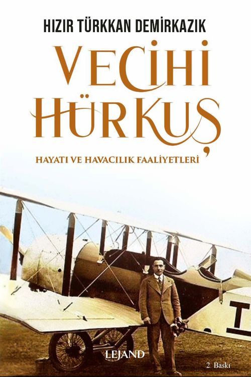 Vecihi Hürkuş & Hayatı ve Havacılık Faaliyetleri