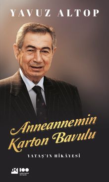 Anneannemin Karton Bavulu & Yataş'ın Hikayesi