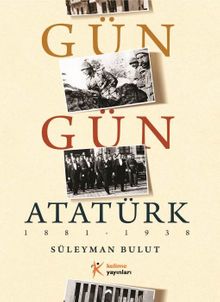 Gün Gün Atatürk