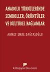 Anadolu Türkülerinde Semboller, Örüntüler ve Kültürel Bağlamlar