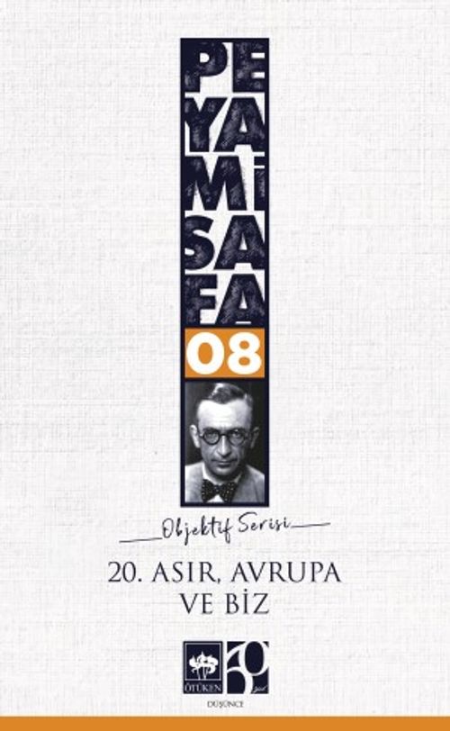 20. Asır Avrupa ve Biz / Objektif 8