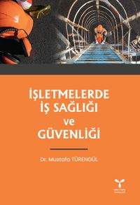 İşletmelerde İş Sağlığı ve Güvenliği