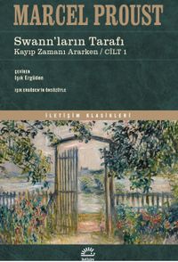 Swann'ların Tarafı / Kayıp Zamanı Ararken (Cilt 1)