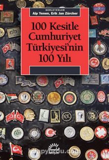 100 Kesitle Cumhuriyet Türkiyesi'nin 100 Yılı