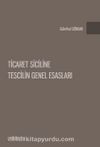 Ticaret Siciline Tescilin Genel Esasları