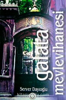 Galata Mevlevihanesi - Server Dayıoğlu