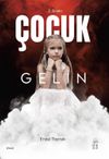 &Ccedil;ocuk Gelin