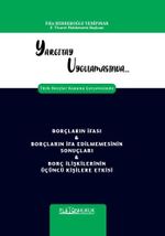 Yargıtay Uygulamasında Türk Borçlar Kanunu Çerçevesinde Borçların İfası - Borçların İfa Edilmemesinin Sonuçları - Borç İlişkilerinin Üçüncü Kişilere Etkisi