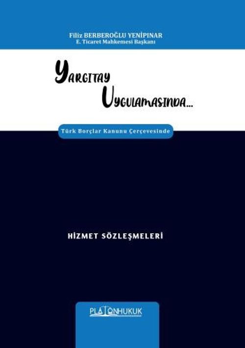 Yargıtay Uygulamasında Türk Borçlar Kanunu Çerçevesinde Hizmet Sözleşmeleri