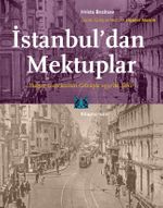 İstanbul'dan Mektuplar & Bulgar Gazetecinin Gözüyle 1932'de Şehir