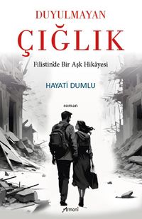 Duyulmayan Çığlık & Filistin'de Bir Aşk Hikayesi