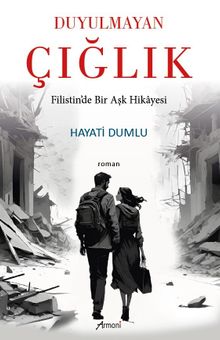 Duyulmayan Çığlık & Filistin'de Bir Aşk Hikayesi