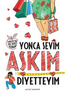 Aşkım Diyetteyim - Yonca Sevim