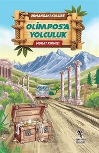 Ormandaki Kulübe / Olimpos'a Yolculuk 