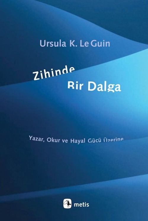 Zihinde Bir Dalga & Yazar, Okur ve Hayal Gücü Üzerine