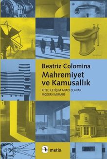 Mahremiyet ve Kamusallık & Kitle İletişim Aracı Olarak Modern Mimari