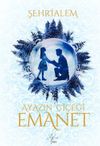 Ayazın &Ccedil;i&ccedil;eği / Emanet