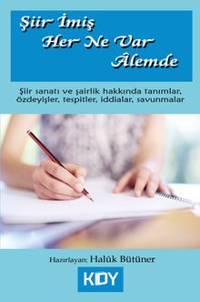 Şiir İmiş Her Ne Var Alemde