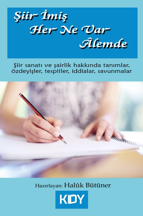 Şiir İmiş Her Ne Var Alemde