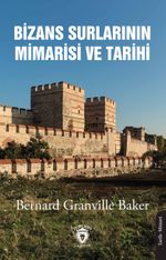 Bizans Surlarının Mimarisi ve Tarihi 1910