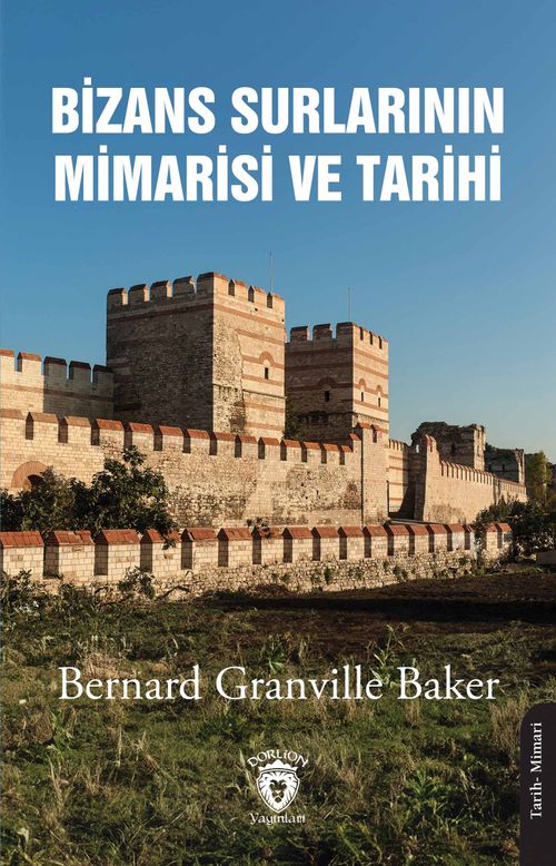 Bizans Surlarının Mimarisi ve Tarihi 1910