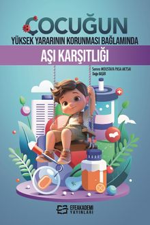 Çocuğun Yüksek Yararının Korunması Bağlamında Aşı Karşıtlığı