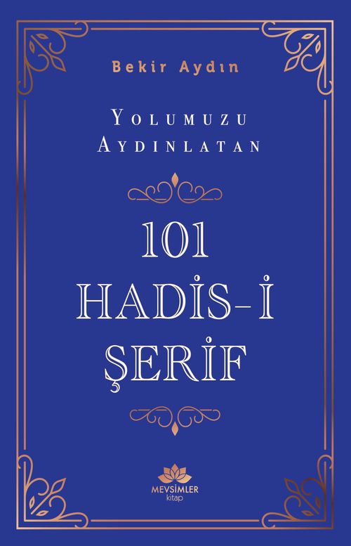 Yolumuzu Aydınlatan 101 Hadis-i Şerif 