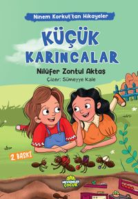 Küçük Karıncalar / Ninem Korkut'tan Hikayeler