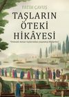 Taşların &Ouml;teki Hikayesi