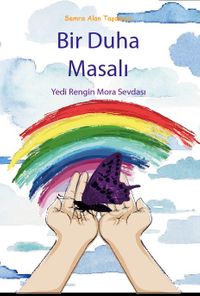 Bir Duha Masalı & Yedi Rengin Mora Sevdası