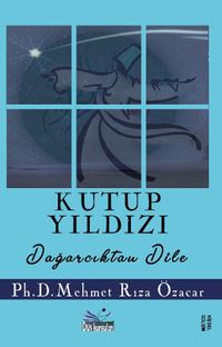 Kutup Yıldızı & Dağarcıktan Dile