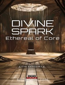 Divine Spark & Ethereal Of Core