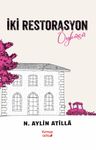 İki Restorasyon Öyküsü