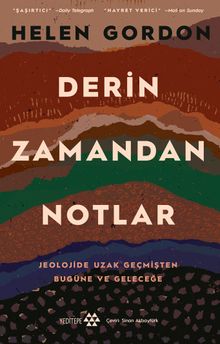 Derin Zamandan Notlar & Jeolojide Uzak Geçmişten Bugüne ve Geleceğe