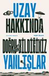 Uzay Hakkında Doğru Bildiğiniz Yanlışlar 