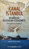 Kanal İstanbul ve Montreux Boğazlar Sözleşmesi