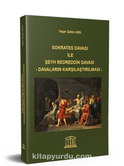 Sokrates Davası ile Şeyh Bedreddin Davası & Davaların Karşılaştırılması