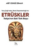Etrüskler & İtalya’nın Eski Türk Boyu