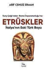 Etrüskler & İtalya'nın Eski Türk Boyu