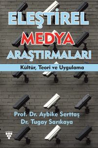 Eleştirel Medya Araştırmaları & Kültür, Teori ve Uygulama