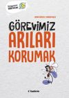 G&ouml;revimiz Arıları Korumak